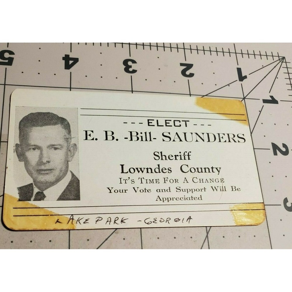 E.B. Bill Saunders (Sheriff Lowndes County - Lake Park Georgia) Election Card